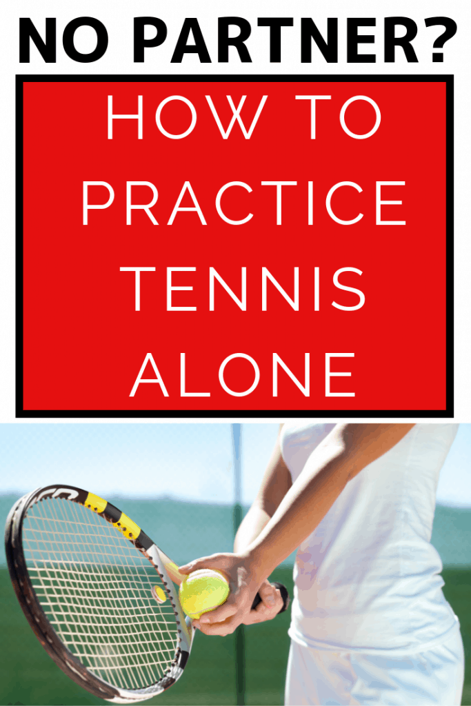 How to Get Better at Tennis By Yourself