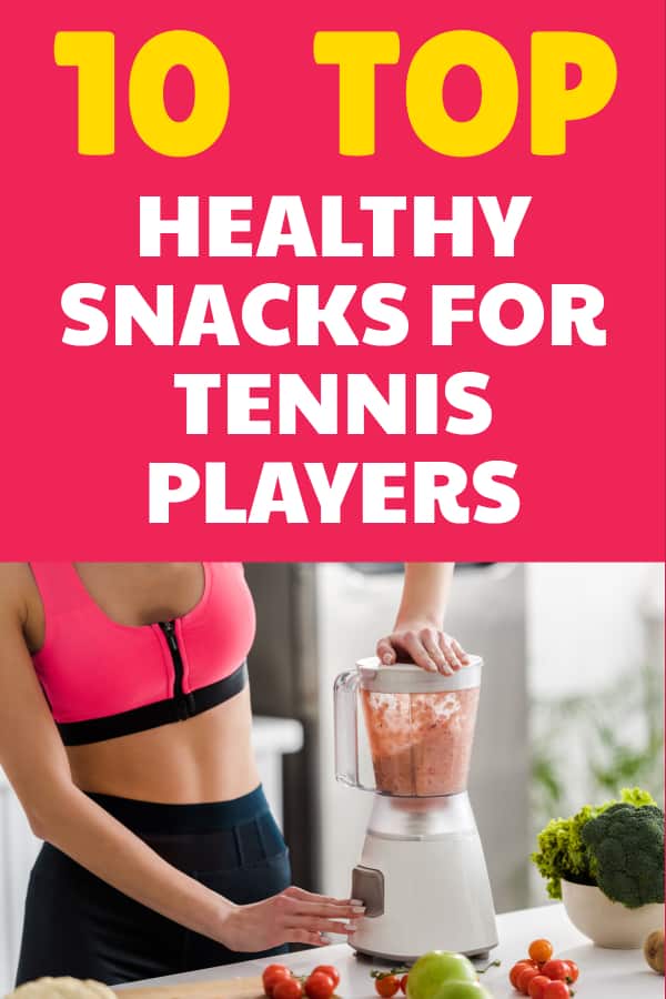 Healthy Snacks for Tennis Players