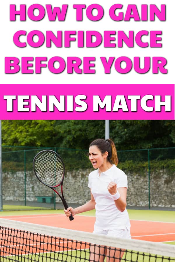 How to Gain Confidence Before Your Next Tennis Match