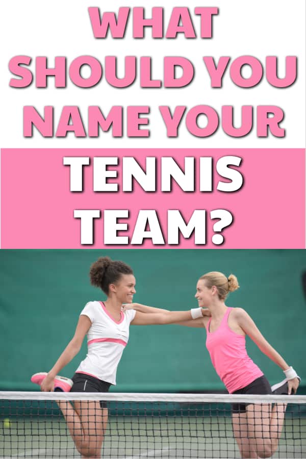 What should you name your tennis team?