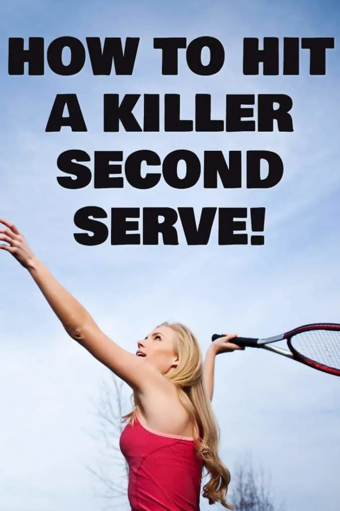 How to hit a killer second serve and win more tennis matches.
