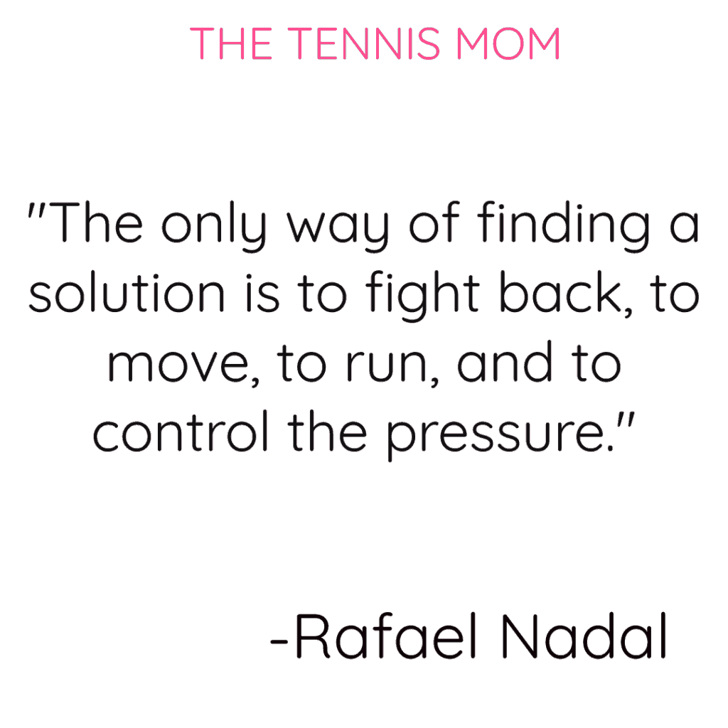 Rafael Nadal tennis quotes that will provide encouragement when you are struggling during your next tennis match.