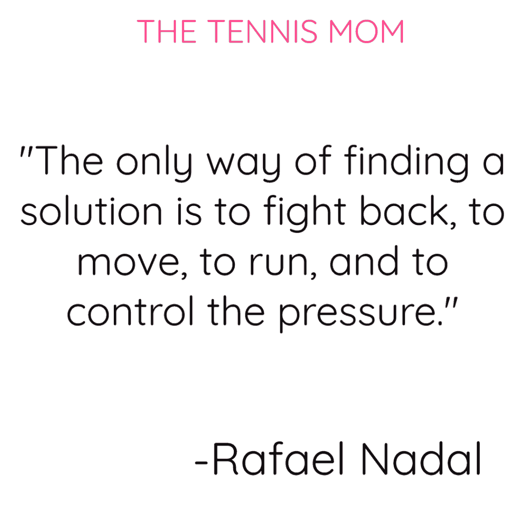 Rafael Nadal tennis quotes that will provide encouragement when you are struggling during your next tennis match.