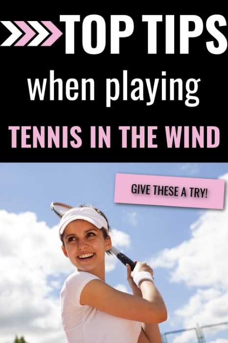 Top Tips when playing tennis in the wind